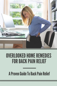 Overlooked Home Remedies for Back Pain Relief