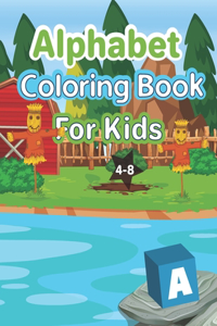 Alphabet Coloring Book For Kids 4-8