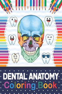 Dental Anatomy Coloring Book
