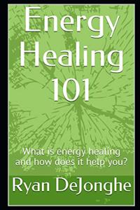 Energy Healing 101