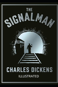 The Signal-Man IllustratedThe Signal-Man Illustrated