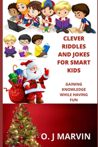 Clever Riddles and Jokes for Smart Kids