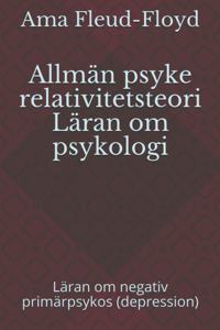 Allmän psyke relativitetsteori Läran om psykologi