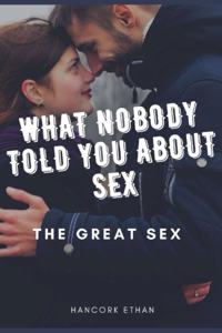 What nobody tells you about sex