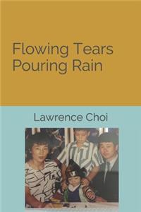 Flowing Tears Pouring Rain
