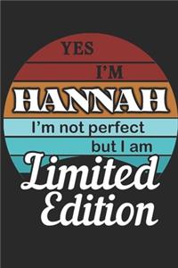 YES IM Hannah Im not perfect but i am Limited Edition