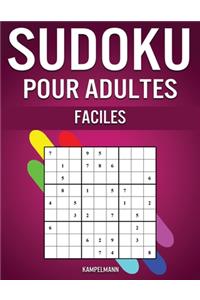Sudoku pour Adultes Faciles: Sudoku pour Adultes de Niveau Facile et Solutions (Instructions et Pro Tips Comprises)