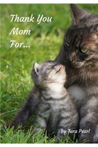 Thank You Mom For...
