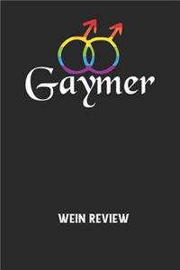 GAYMER - Wein Review