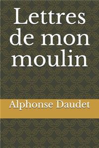 Lettres de mon moulin