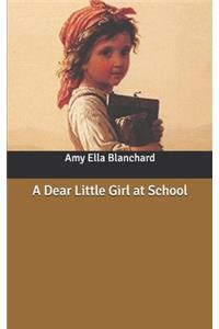 A Dear Little Girl at School
