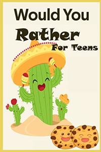 Would You Rather For Teens
