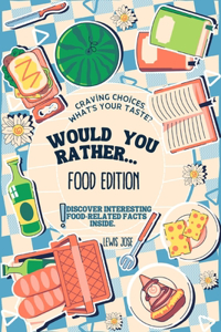 Would You Rather Book for Kids - Food Edition