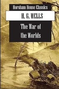 The War of the Worlds By Herbert George Wells The New Annotated Version