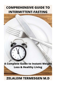 Comprehensive Guide to Intermitent-Fasting