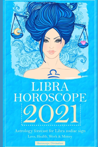 Libra Horoscope 2021