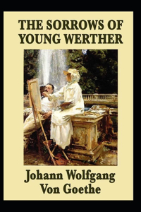 The Sorrows of Young Werther-Original Edition(Annotated)