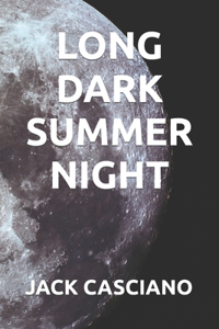 Long Dark Summer Night