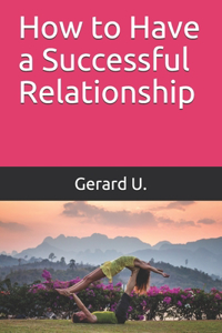 How to Have a Successful Relationship Book