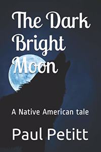 The Dark Bright Moon
