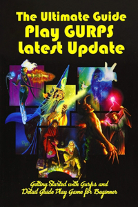 The Ultimate Guide Play GURPS Latest Update