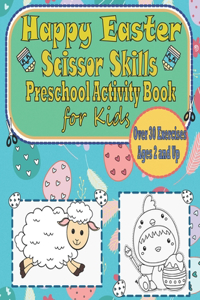Happy Easter Scissor Skills Preschool Activity Book for Kids