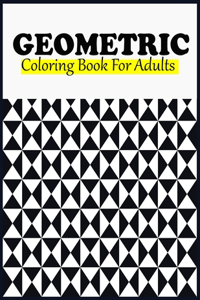 Geometric Coloring Book For Adults