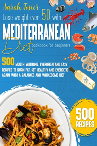 Lose Weight Over 50 with the Mediterranean Diet Cookbook for Beginners