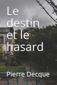 Le destin et le hasard