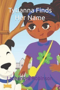 Tytianna Finds Her Name