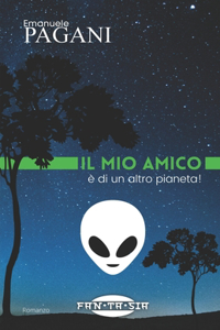 mio amico è di un altro pianeta!