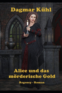 Alice und das mörderische Gold