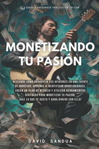 Monetizando Tu Pasión