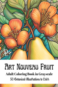 Art Nouveau Fruit - Adult Coloring Book in Grayscale