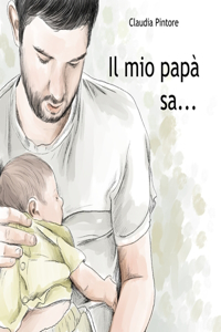 Il mio papà sa...