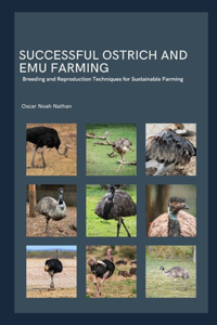 Successful Ostrich and Emu Farming