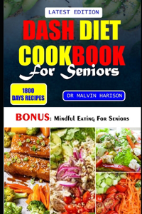 Dash Diet Cookbook for Seniors