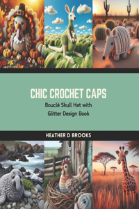 Chic Crochet Caps