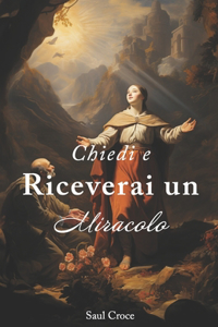 Chiedi e Riceverai un Miracolo