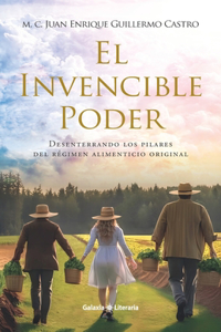 Invencible Poder: Desenterrando los pilares del régimen alimenticio original