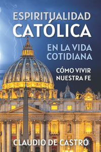 Espiritualidad Católica / Autoayuda y Desarrollo Espiritual