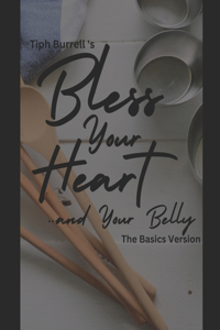 Bless Your Heart... and Your Belly