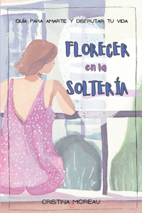 Florecer en la Soltería