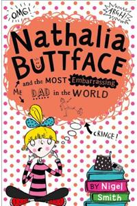 Nathalia Buttface and the Most Embarrassing Dad in the World