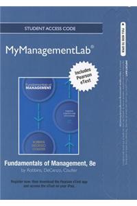 NEW MyManagementLab with Pearson eText -- Access Card -- for Fundamentals of Management