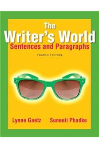 The Writer's World: Sentences and Paragraphs Plus Mywritinglab with Pearson Etext -- Access Card Package