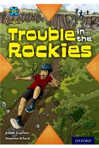 Project X Origins: White Book Band, Oxford Level 10: Journeys: Trouble in the Rockies