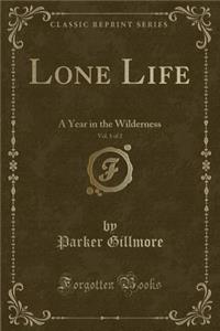 Lone Life, Vol. 1 of 2