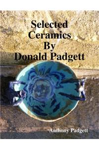 Selected Ceramics By Donald Padgett