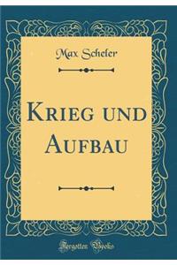 Krieg Und Aufbau (Classic Reprint)